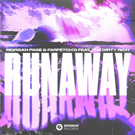 Runaway (feat. The Dirty Rich) | Boomplay Music