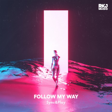 Follow My Way | Boomplay Music