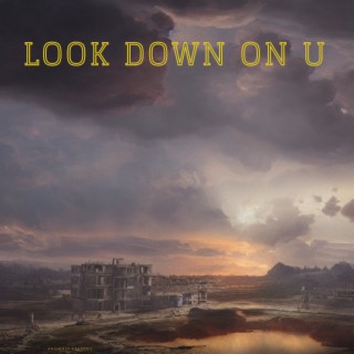 Look Down on U