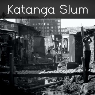 Katanga Slum