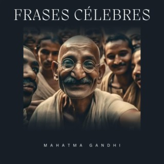 Frases Celebres de Gandhi