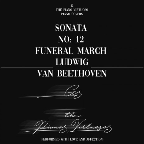 Sonata No. 12 in A Flat Major, Op. 26: Funeral March - III. Marcia funebre sulla morte d'un Eroe | Boomplay Music