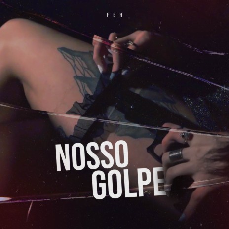 Nosso Golpe | Boomplay Music