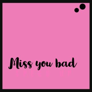 Miss You Bad