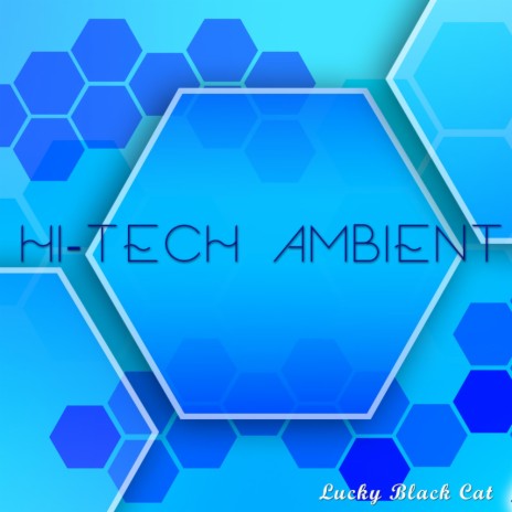 Hi-Tech Ambient | Boomplay Music