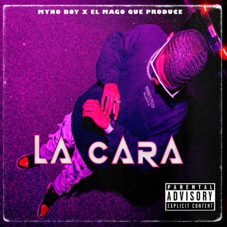 La Cara ft. El Mago Que Produce | Boomplay Music