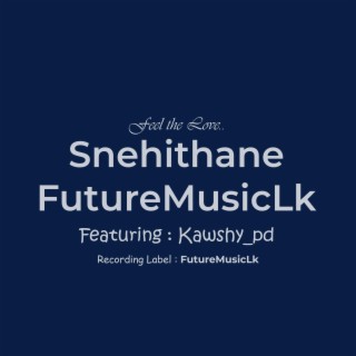 Snehithane (feat. Kawshi_PD)