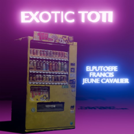 Exotic Toti ft. ELPUTOEFE & Jeune Cavalier | Boomplay Music