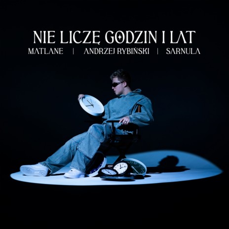 Nie liczę godzin i lat ft. Sarnula & Andrzej Rybinski | Boomplay Music