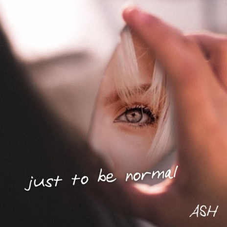 Just to Be Normal | Boomplay Music