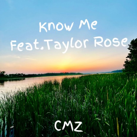 Know Me ft. Taylor Rose | Boomplay Music