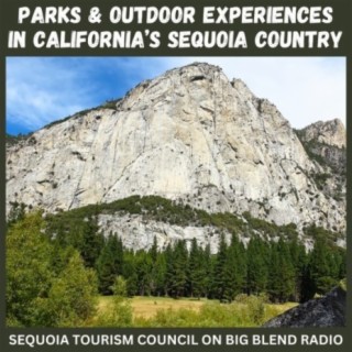 Parks & Outdoor Experiences in California's Sequoia Country
