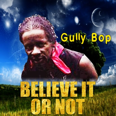 Believe It Or Not | Boomplay Music