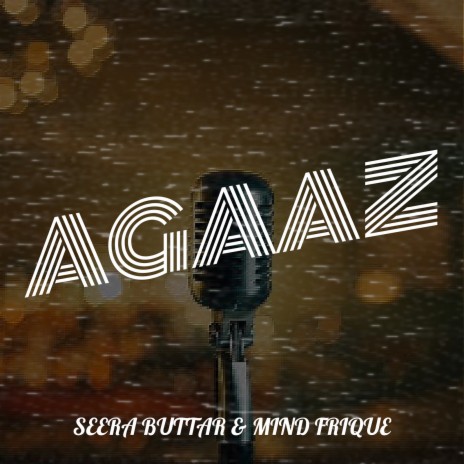 Agaaz ft. MIND FRIQUE | Boomplay Music