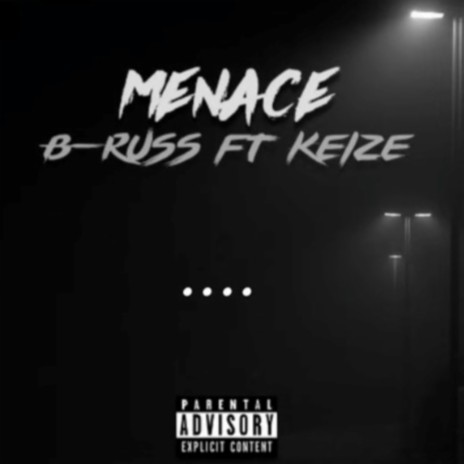 Menace ft. Keize | Boomplay Music