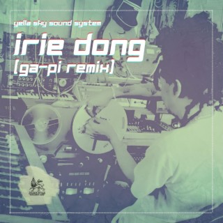Irie Dong Remix (Ga-Pi Remix Version)