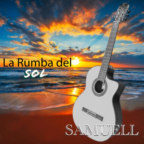 La Rumba del Sol | Boomplay Music