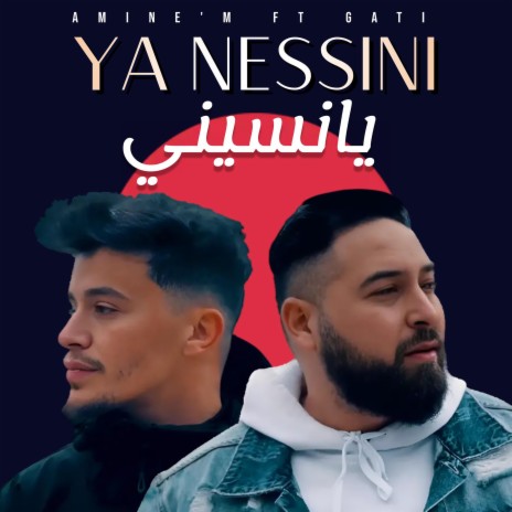 Ya Nessini ft. Gati | Boomplay Music