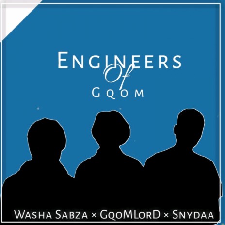 Engineers Of Gqom ft. GqoMLorD & Snydaa dadj