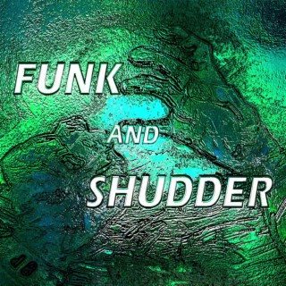 Funk and Shudder