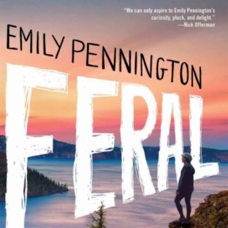 Travel Writer Debbie Stone Reviews the Memoir FERAL by Emily Pennington