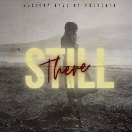 Still There | Boomplay Music