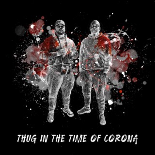 Thug in the Time of Corona