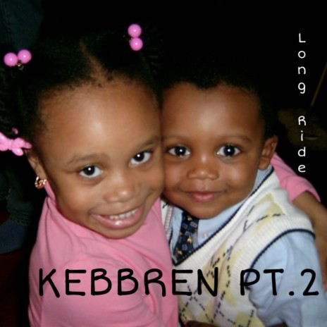 Kebbren pt. 2 | Boomplay Music