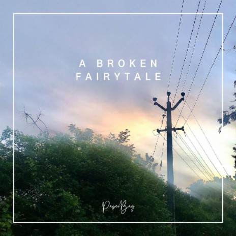 A Broken Fairytale | Boomplay Music