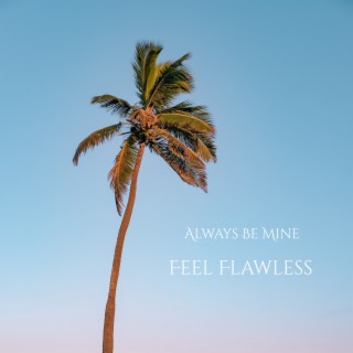 Feel Flawless