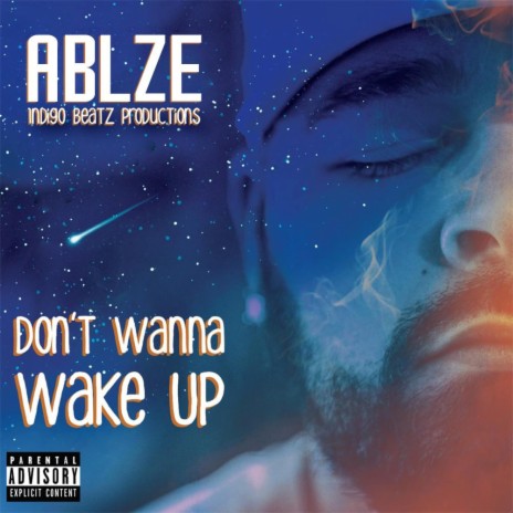 Don't Wanna Wake Up ft. Indigo Beatz | Boomplay Music