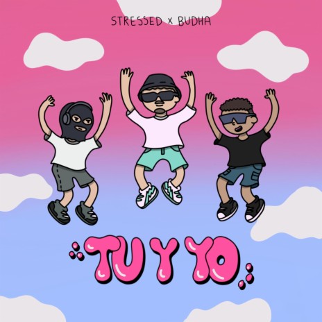 TU Y YO ft. Stressed Music | Boomplay Music