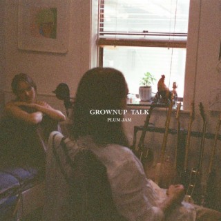 Grownup Talk lyrics | Boomplay Music