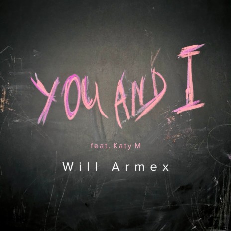 You And I ft. Katy M