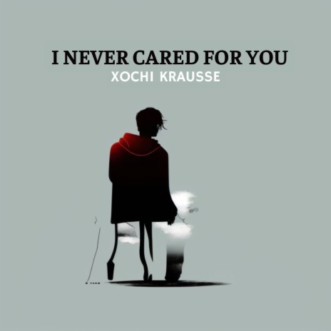 I Never Cared For You | Boomplay Music