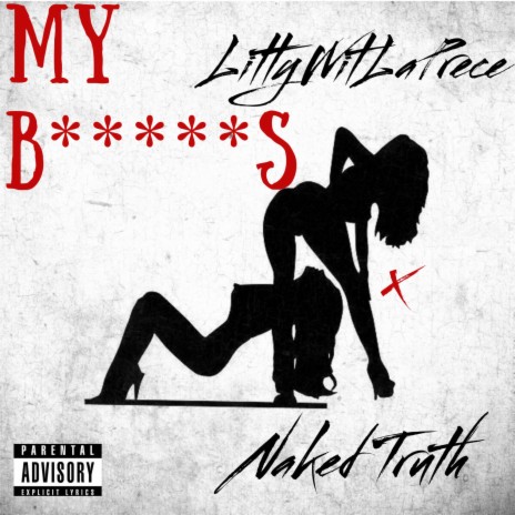 My Bitches ft. Naked Truth | Boomplay Music