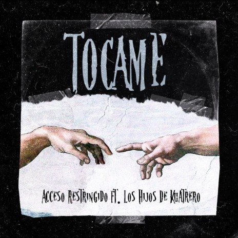 Tocame ft. Los Hijos De Kuatrero | Boomplay Music