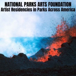 National Parks Arts Foundation Artist Residencies in 2024
