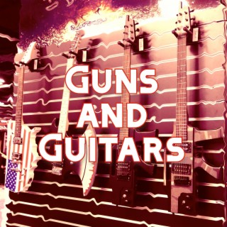 Guns and Guitars