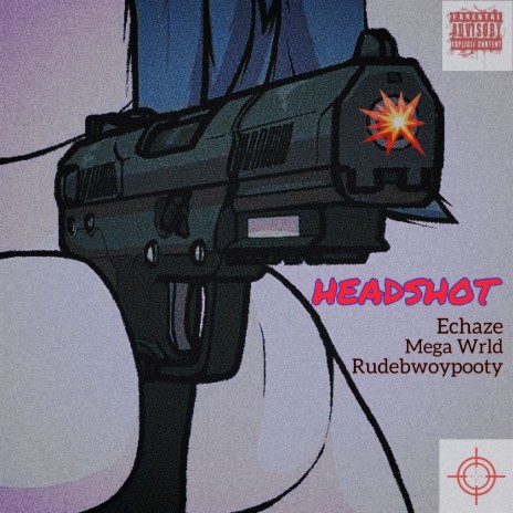 HEADSHOT ft. Mega Wrld & Rudebwoypooty | Boomplay Music