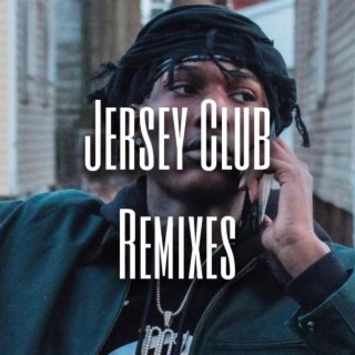 Jersey Club Remixes