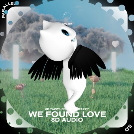 We Found Love - 8D Audio ft. surround. & Tazzy | Boomplay Music