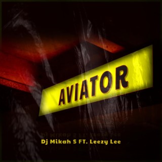Aviator (feat. Leezy Lee)