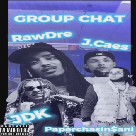 Group Chat ft. Jdk, Jcees & Rawdre | Boomplay Music