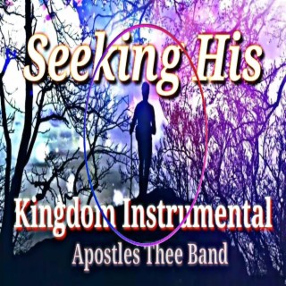 Seeking His Kingdom