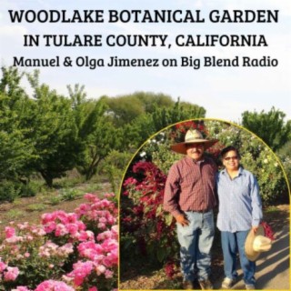 Manuel and Olga Jimenez - Woodlake Botanical Garden in Central California