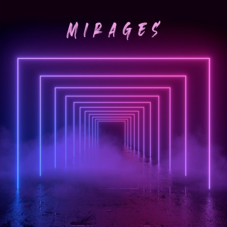 Mirages | Boomplay Music