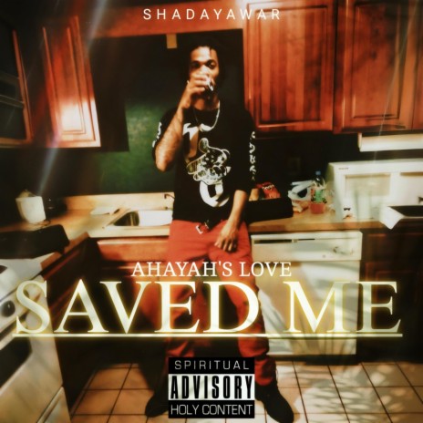 Saved Me (Ahayah's Love)