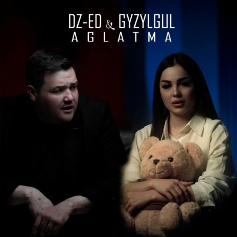 Aglatma ft. Gyzylgūl Babaýewa | Boomplay Music