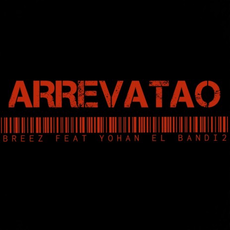 ARREVATAO ft. YOHAN EL BANDI2 | Boomplay Music